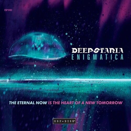 Deepstaria Enigmatica - The Eternal Now Is The Heart Of A New Tomorrow [Compact Discs]
