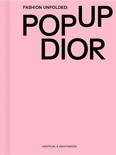 Fashion Unfolded - Pop Ip Dior