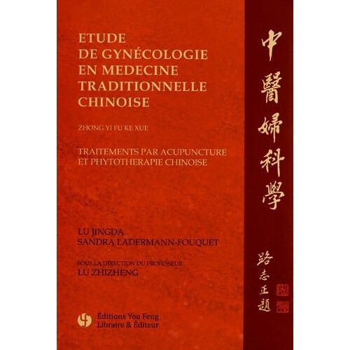 Etude De Gynécologie En Médecine Traditionnelle Chinoise - Traitements Par Acupuncture Et Phytothérapie Chinoise