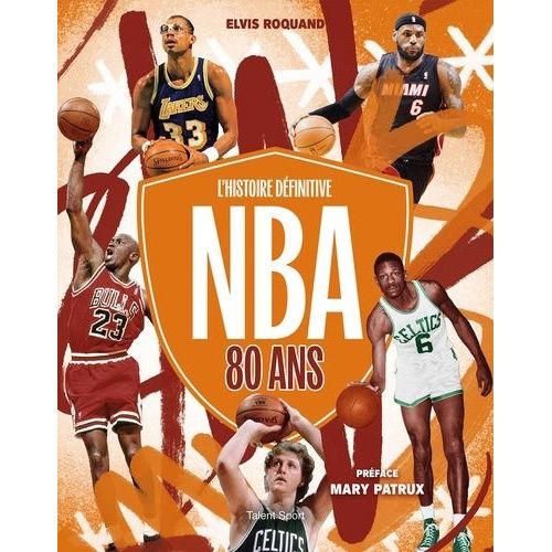L'histoire Définitive Nba 80 Ans