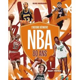 L'histoire Définitive Nba 80 Ans