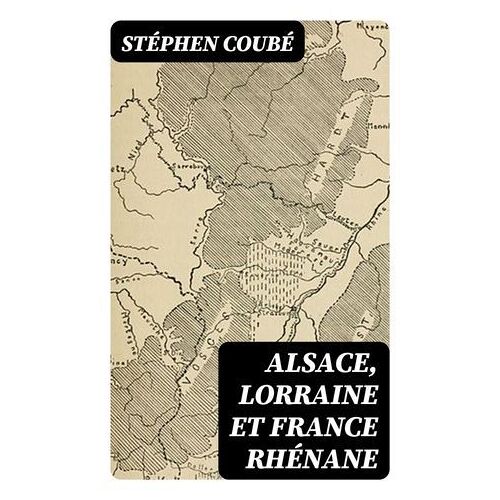 Alsace, Lorraine Et France Rhénane