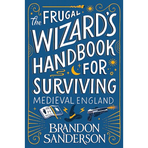 The Frugal Wizard's Handbook For Surviving Medieval England