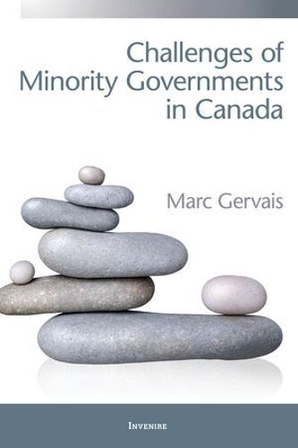Challenges Of Minority Governments In Canada