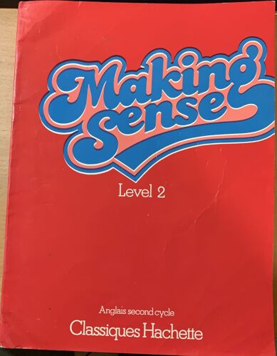 Making Sens Level 2 - Anglais Second Cycle Classique Hachette