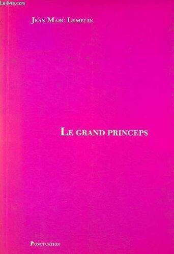 Le Grand Princeps / Le Petit Principe.