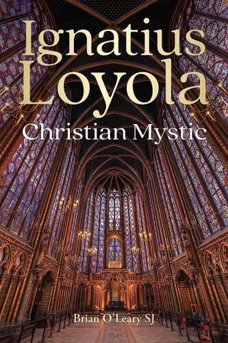 Ignatius Loyola - Christian Mystic