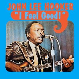 John Lee Hooker - I Feel Good [Vinyl Lp] Blue, Clear Vinyl, Ltd Ed
