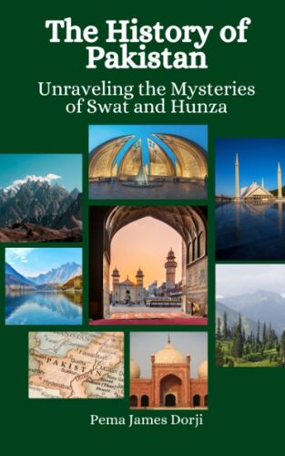 The History Of Pakistan: Unraveling The Mysteries Of Swat And Hunza