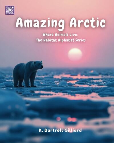 Amazing Artic: Where Animals Live: The Habitat Alphabet Series