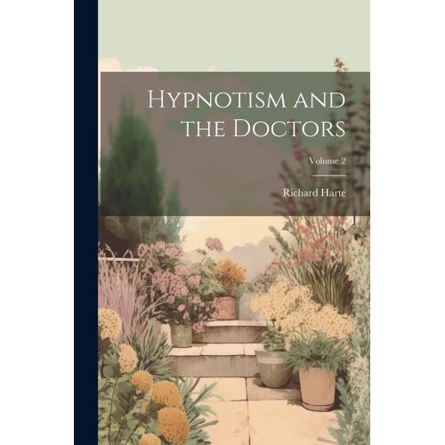Hypnotism And The Doctors; Volume 2