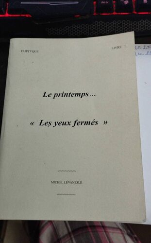 Le Printemps Les Yeux Fermés Livre 1 Michel Levanesle