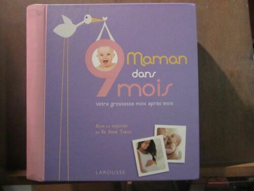 Dr Maman Dans 9 Mois Votre Grossesse Mois Après Mois Larousse