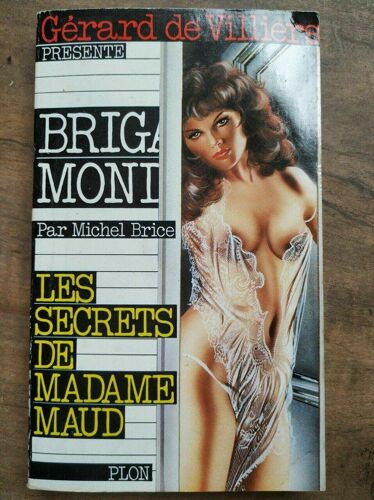 Gérard De Villiers Brigade Mondaine Nº67 Les Secrets De Madame Maudplon 1985