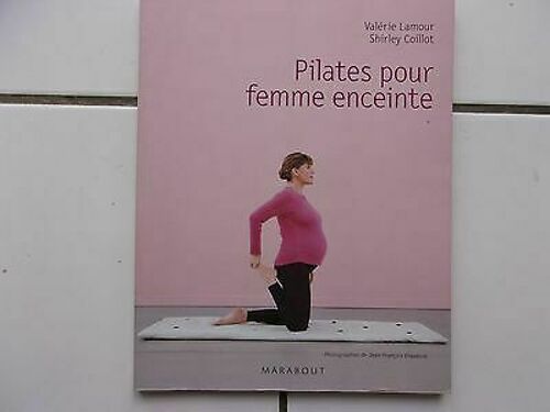 Valérie Lamour Shirley Coillot Méthode Pilates Pour Femme Enceinte