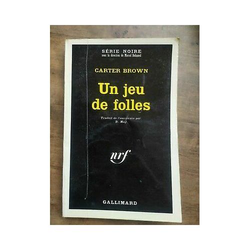 Un Jeu De Folles Série Noire N 1431 Gallimard 1971