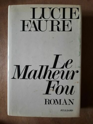 Le Malheur Fou