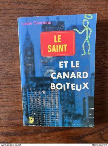 Le Saint Et Le Canard Boiteux Le Livre De Poche