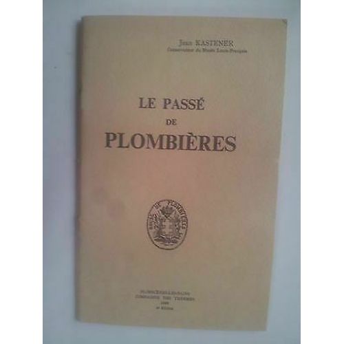 Jean Kastener Le Passé De Plombières Vosges