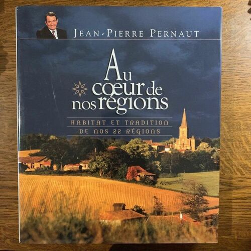 Jean Pierre Pernaut Au Coeur De Nos Régions France Loisirs