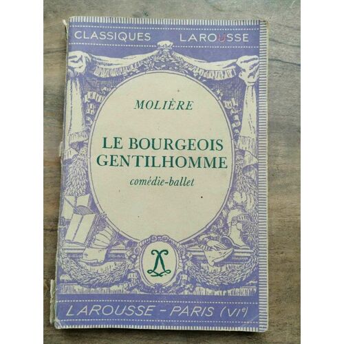 Molière Le Bourgeois Gentilhomme Comédie Ballet Classiques Larousse