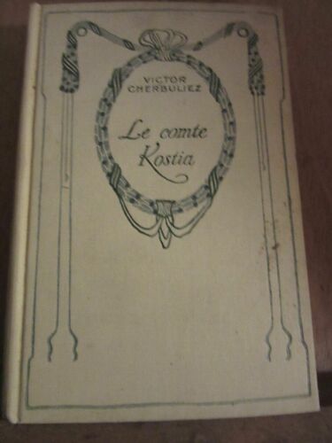 Victor Cherbuliez Le Comte Kostia Editions Nelson Non Daté