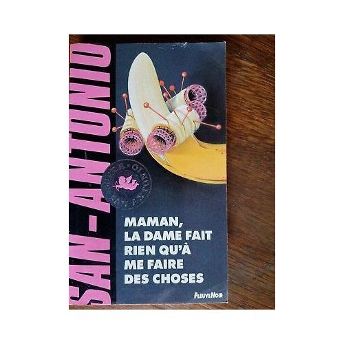 San Antoniomaman La Dame Me Faire Rien Qu'à Me Faire Des Chosesfleuve Noir 19