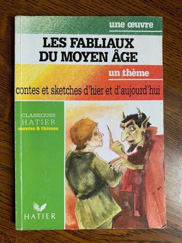 Les Fabliaux Du Moyen Âge Contes Et Sketches D'hier Et D'aujourd'hui