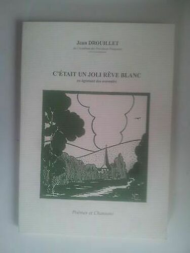 C ' Était Un Joli Rêve Blanc Poèmes Et Chansons