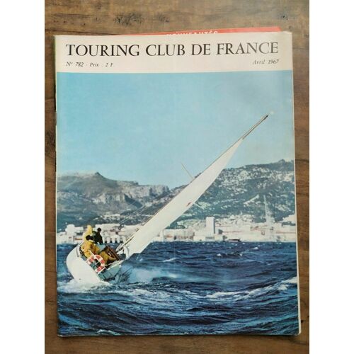 Touring Club De France Nº 782 Avril 1967