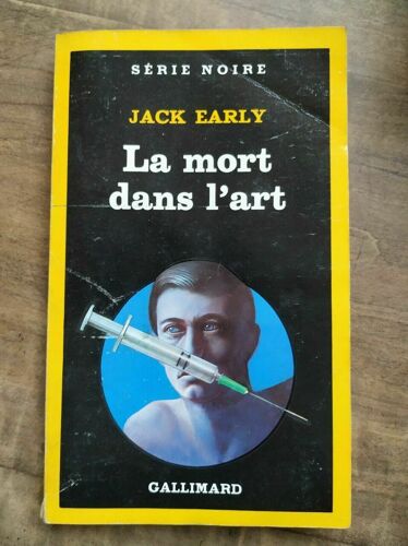 Jack Early La Mort Dans L'art Gallimard Serie Noire N 2033 1985