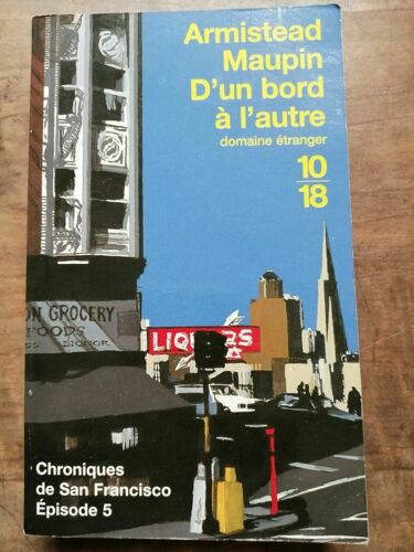 Armistead Maupin Chroniques De San Francisco 5 D'un Bord À L'autre10 18