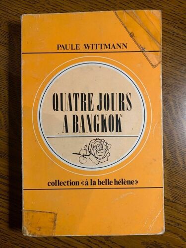 Paule Wittmann Quatre Jours À Bangkok France Empire
