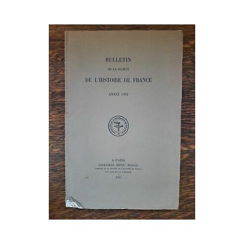 Bulletin De La Société De L'histoire De France Librairie Honoré