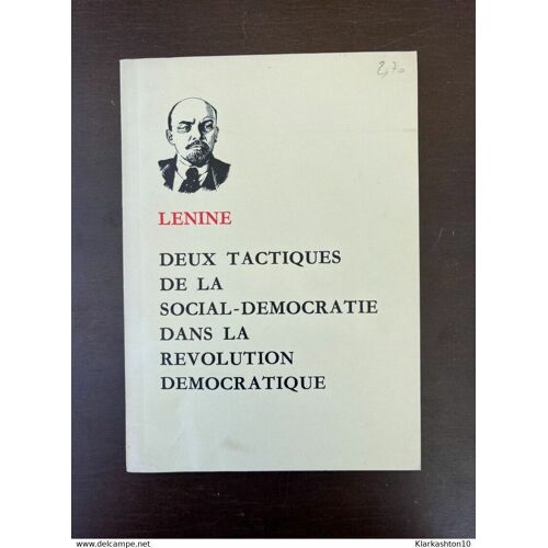 Lenine Deux Tactiques De La Social-Democratie Dans La Revolution Democratique