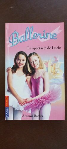 Antonina Barber Ballerine Le Spectacle De Lucie Pocket Jeunesse