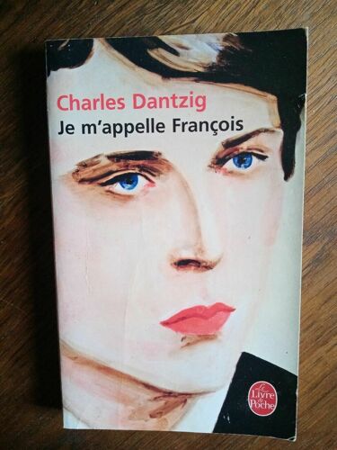 Charles Danzig Je M'appele François Le Livre De Poche