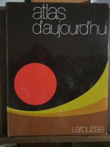 Atlas D'aujourd'hui Larousse