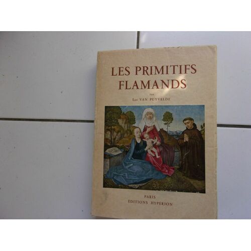 Leo Van Puyvelde Les Primitifs Flamands Éditions Hypérion Bel État
