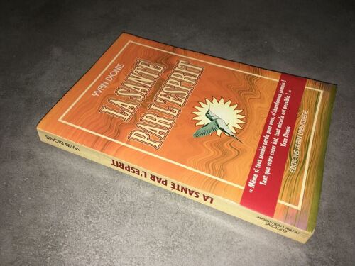Yvan Dionis La Sante Par L'esprit Le Raisonnement La Logique Et Bon Sens
