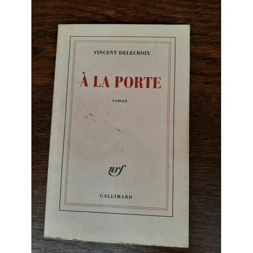 Vicent Delecroix À La Porte Gallimard