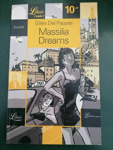 Gilles Del Pappas Massilia Dreams