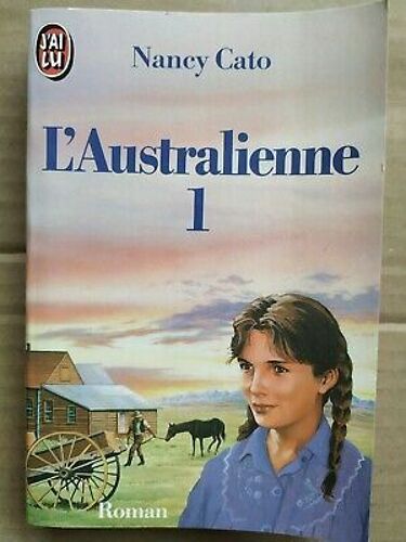 Nancy Cato L'australianne Tome I J'ai Lu
