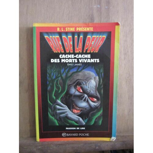 R.L.Stine Présente Rue De La Peur Cache-Cache Des Morts Vivants Emily James