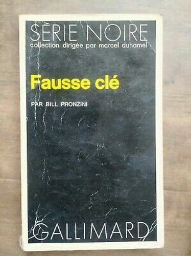 Bill Pronzini Fausse Clé Collection Série Noir N 1697 Gallimard 1975