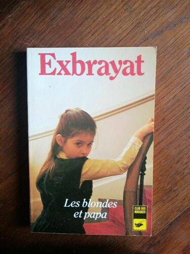Exbrayat Les Blondes Et Papa Club Des Masques
