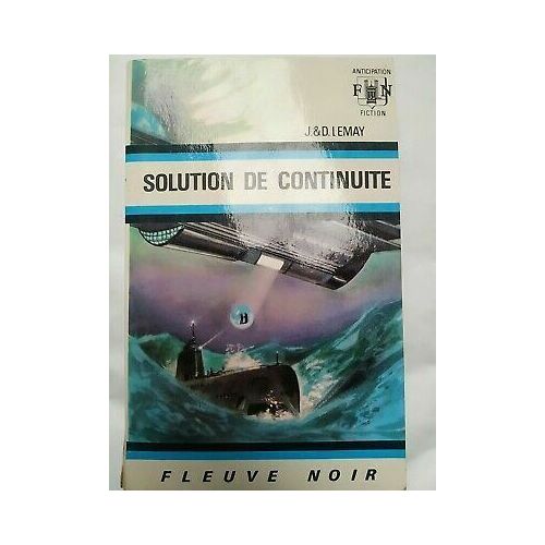 J D Lemay Solution De Continuité Fleuve Noir