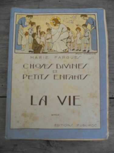 Marie Fargueschoses Divines Et Petits Enfants Ii La Vieeditions Publiroc