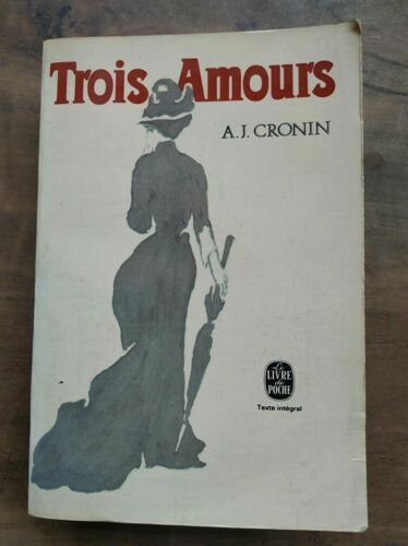 A J Cronin Trois Amours Le Livre De Poche