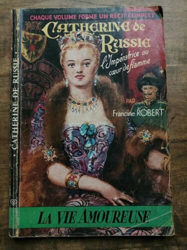 Francine Robert Catherine De Russie La Vie Amoureuse
